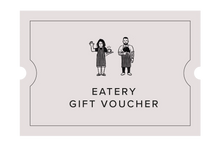 Load image into Gallery viewer, Eatery Gift Vouchers
